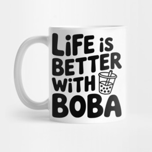Life is Better with Boba Mug