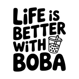 Life is Better with Boba T-Shirt