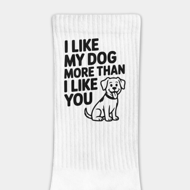I Like My Dog More Than I Like You by Frank Ring