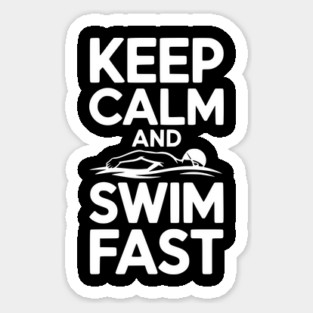 Keep Calm and Swim Fast Magnet