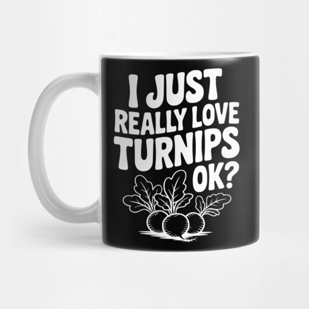 I Just Really Love Turnips OK? by Frank Ring