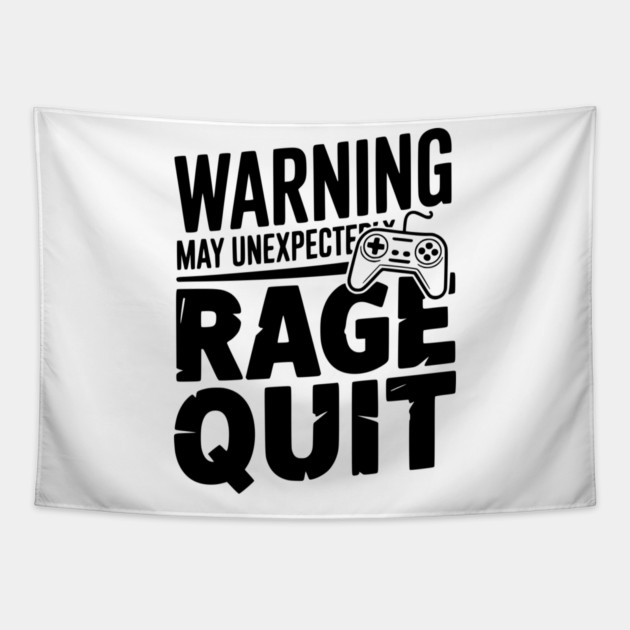 Warning May Unexpectedly Rage Quit Tapestry by Frank Ring