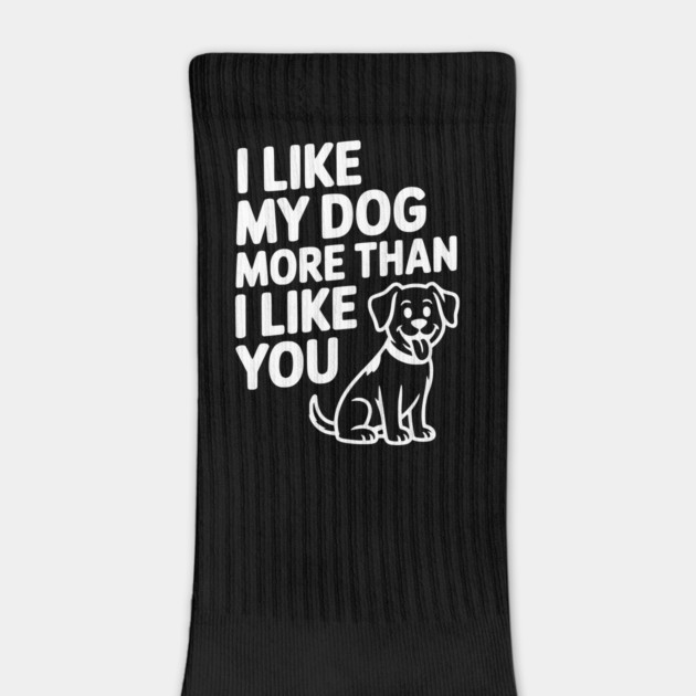 I Like My Dog More Than I Like You by Frank Ring