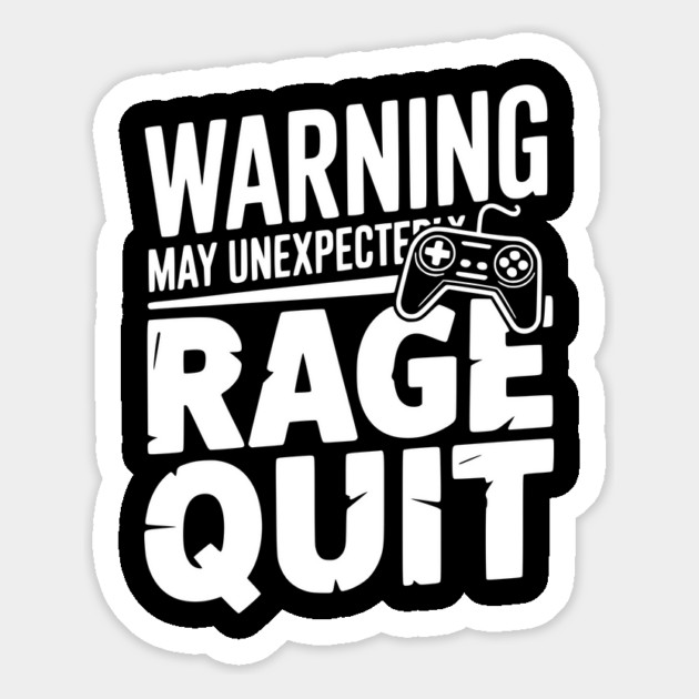 Warning May Unexpectedly Rage Quit Magnet by Frank Ring