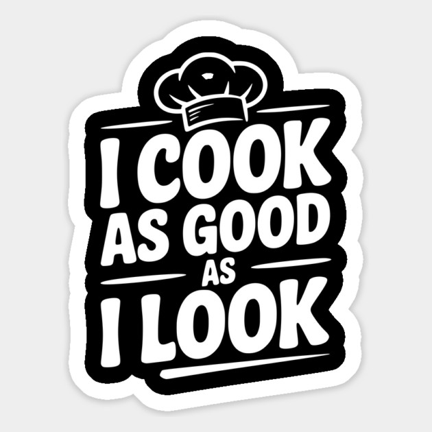 I Cook as Good as I Look Magnet by Frank Ring