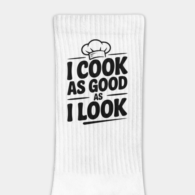 I Cook as Good as I Look by Frank Ring