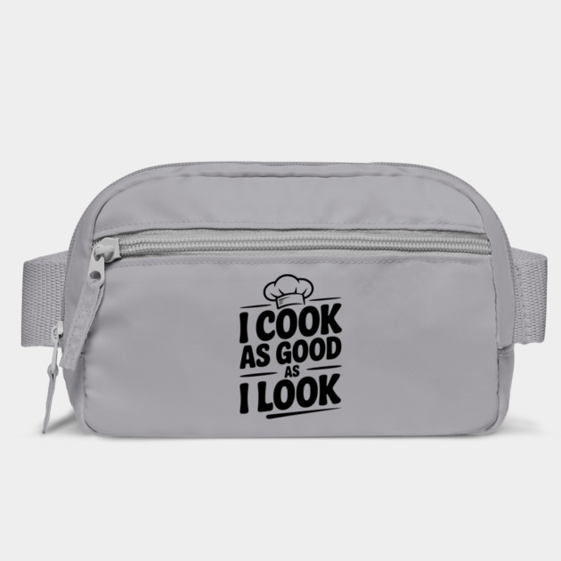 I Cook as Good as I Look by Frank Ring