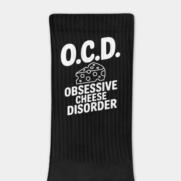 O.C.D. Obsessive Cheese Disorder by Frank Ring