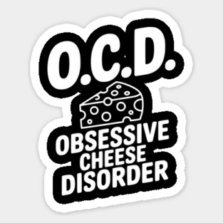 O.C.D. Obsessive Cheese Disorder Magnet