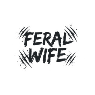 Feral wife T-Shirt