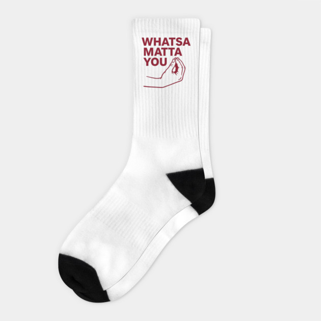 Whatsa Matta You Socks by CreativeSage