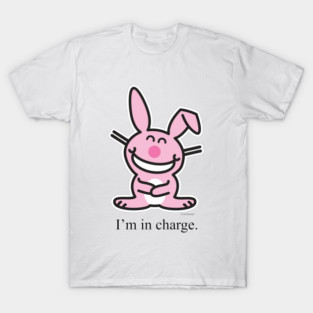 I'm In Charge - It's Happy Bunny (on light colors) T-Shirt