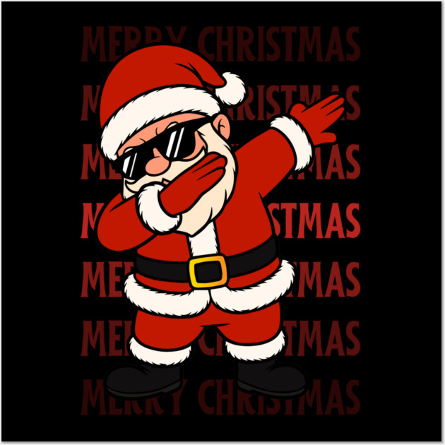 Merry Christmas Dabbing Santa With Sunglasses Wall Art by Creatifly Graphic Tees