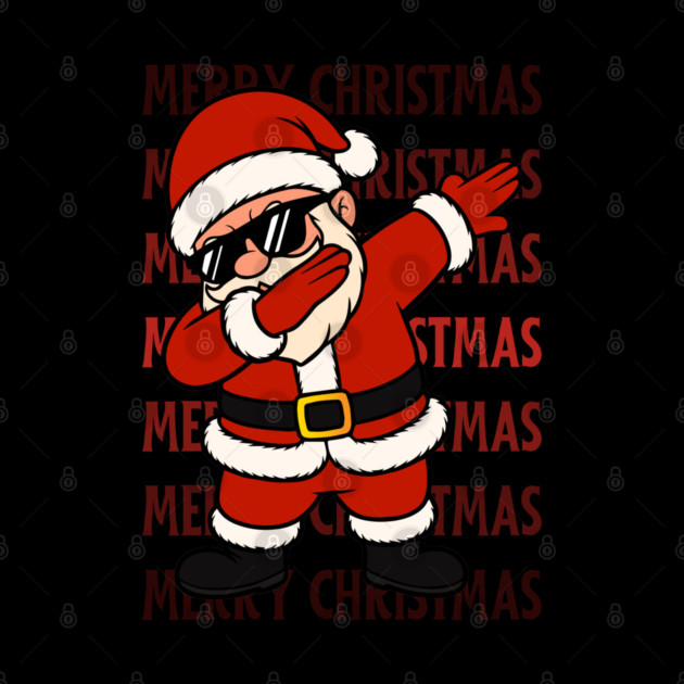 Merry Christmas Dabbing Santa With Sunglasses by Creatifly Graphic Tees