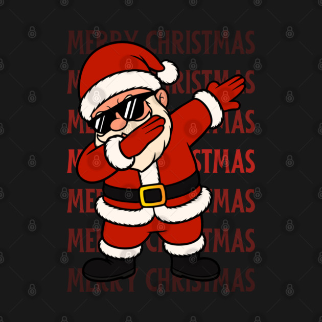 Merry Christmas Dabbing Santa With Sunglasses by Creatifly Graphic Tees