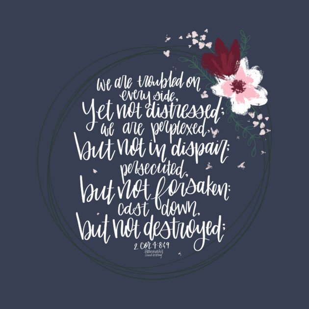 The 2 Corinthians 4:8&9 by Hannah’s Hand Lettering