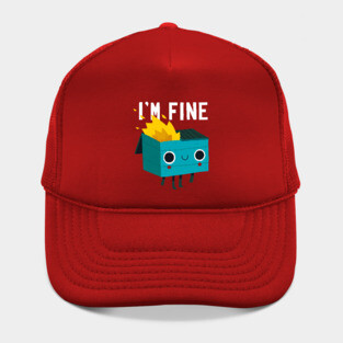 Dumpster Is Fine Hat