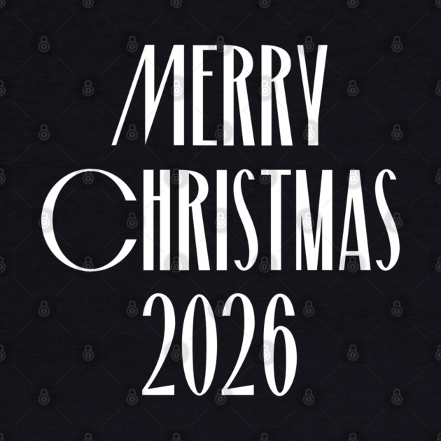 Merry Christmas 2026 by Creatifly Graphic Tees