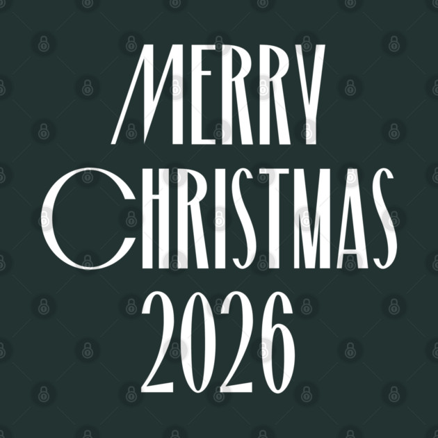 Merry Christmas 2026 by Creatifly Graphic Tees
