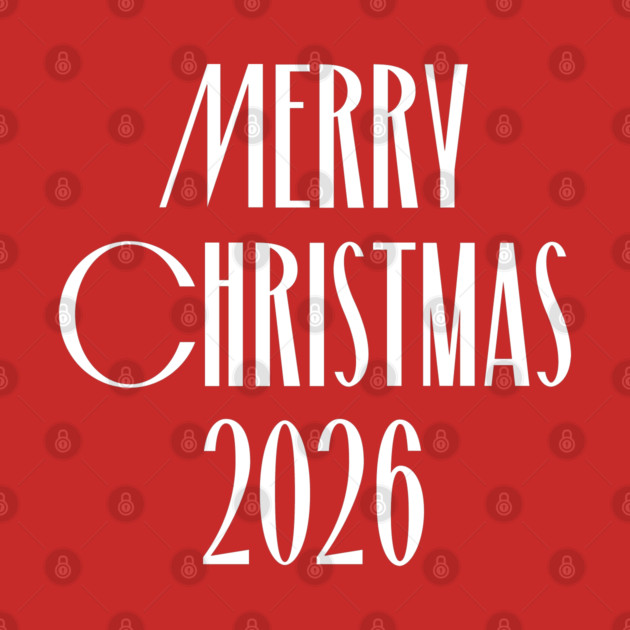 Merry Christmas 2026 by Creatifly Graphic Tees