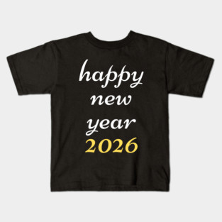 Happy New Year 2026 Kids T-Shirt
