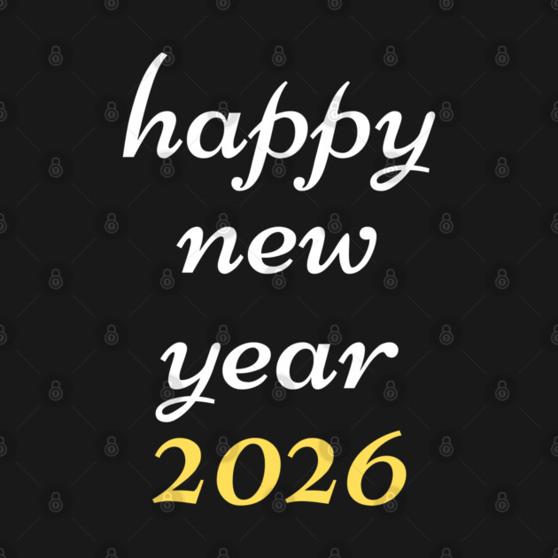 Happy New Year 2026 by Creatifly Graphic Tees