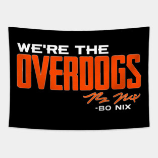 Bo Nix We’re The Overdogs Tapestry