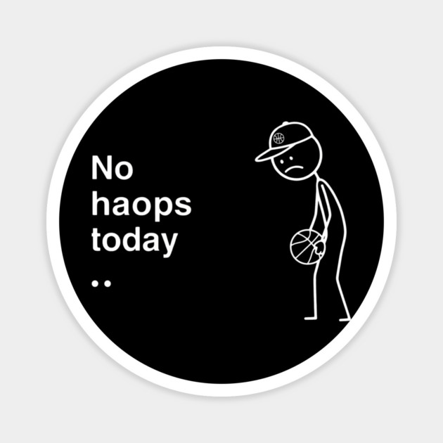 No Hoops Today Sad Basketball Player Magnet by ArtistTee ⭐⭐⭐⭐⭐
