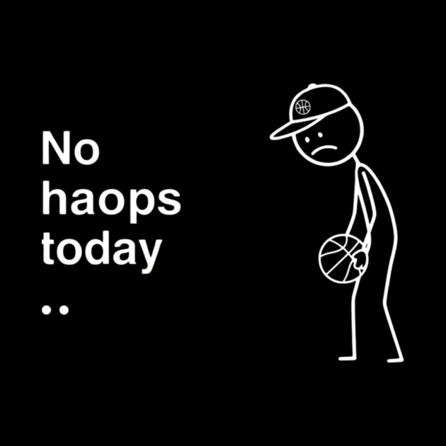 No Hoops Today Sad Basketball Player by ArtistTee ⭐⭐⭐⭐⭐