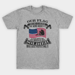 Our Flag Flies Patriotic Military USA Pride T-Shirt