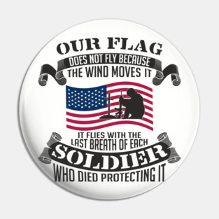 Our Flag Flies Patriotic Military USA Pride Pin