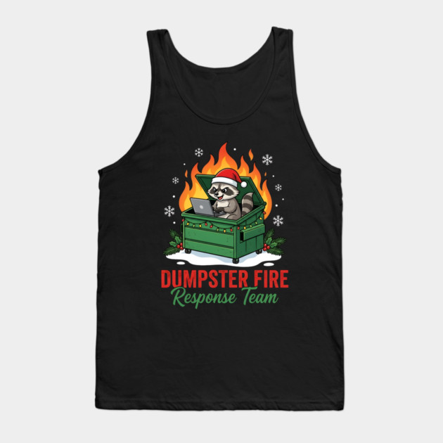 Dumpster Fire Response Team Tank Top by Creatifly Graphic Tees