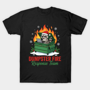 Dumpster Fire Response Team T-Shirt