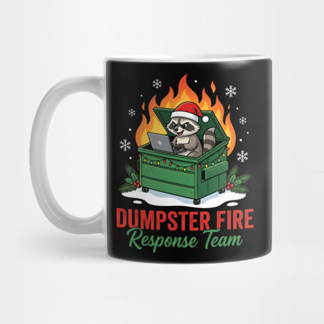 Dumpster Fire Response Team by Creatifly Graphic Tees