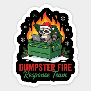 Dumpster Fire Response Team Sticker