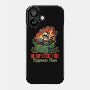 Dumpster Fire Response Team Phone Case