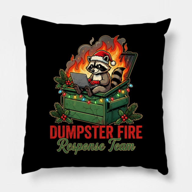 Dumpster Fire Response Team Pillow by Creatifly Graphic Tees