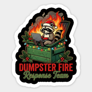 Dumpster Fire Response Team Sticker