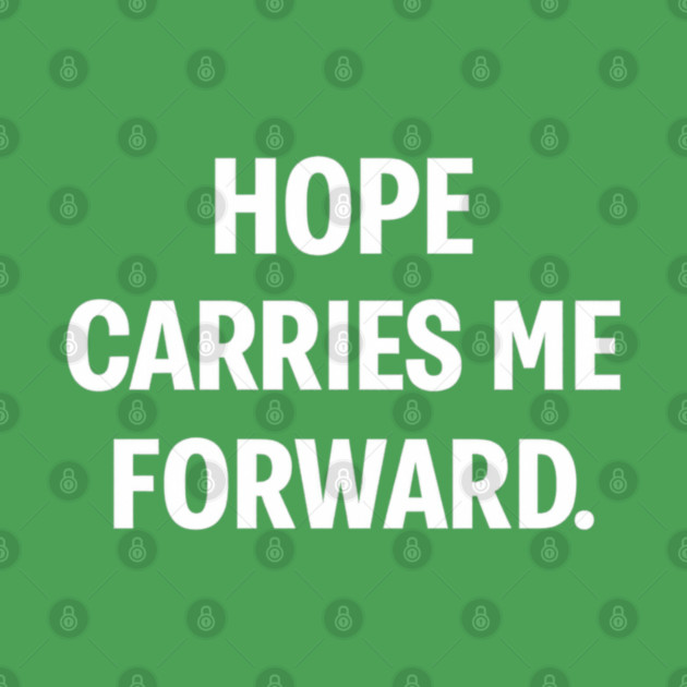 Hope Carries Me Forward by Anne Lee