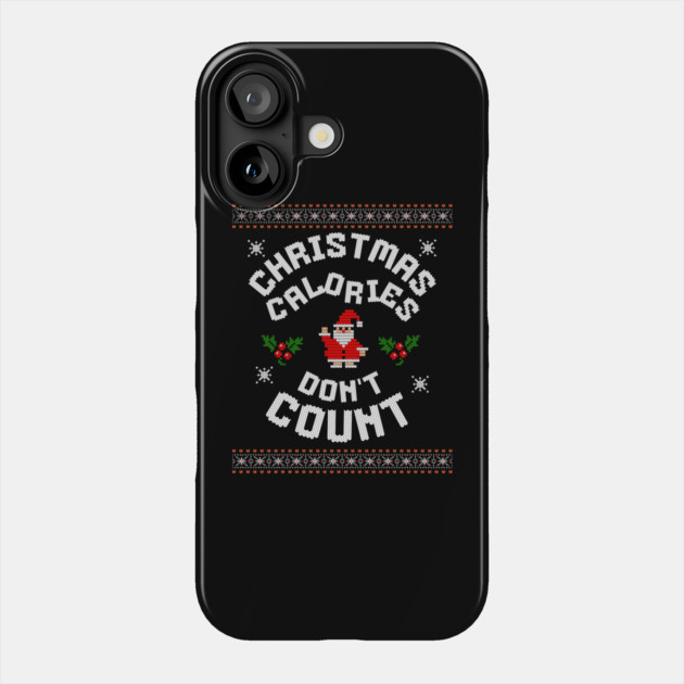 Christmas Calories Funny Holiday Tee Phone Case by TurnEffect