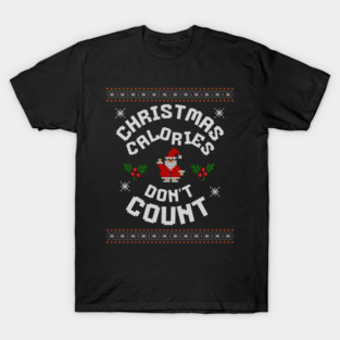 Christmas Calories Funny Holiday Tee T-Shirt