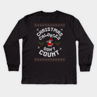 Christmas Calories Funny Holiday Tee Kids Long Sleeve T-Shirt
