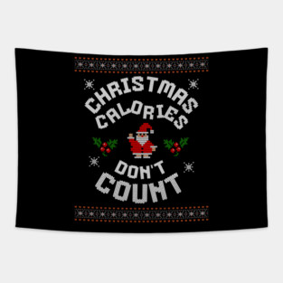 Christmas Calories Funny Holiday Tee Tapestry
