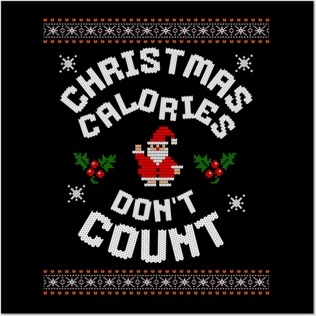 Christmas Calories Funny Holiday Tee Wall Art by TurnEffect