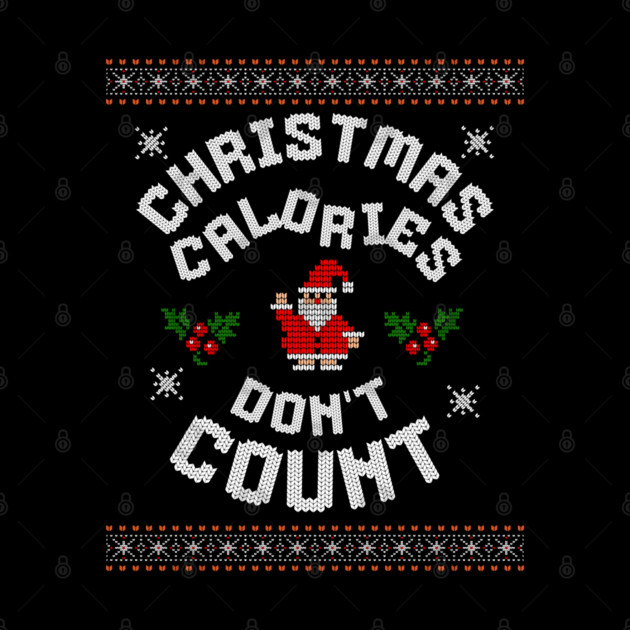 Christmas Calories Funny Holiday Tee by TurnEffect