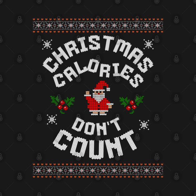 Christmas Calories Funny Holiday Tee by TurnEffect