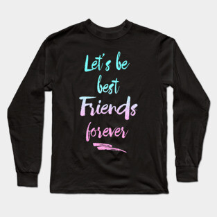 best friends Long Sleeve T-Shirt
