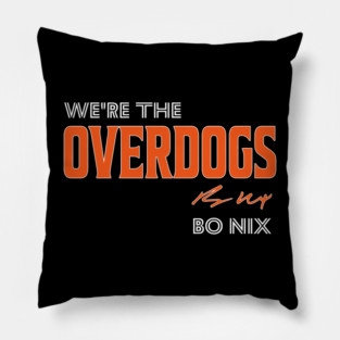 Bo Nix We’re The Overdogs Slogan Pillow