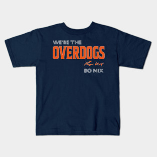 Bo Nix We’re The Overdogs Slogan Kids T-Shirt