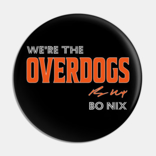 Bo Nix We’re The Overdogs Slogan Pin